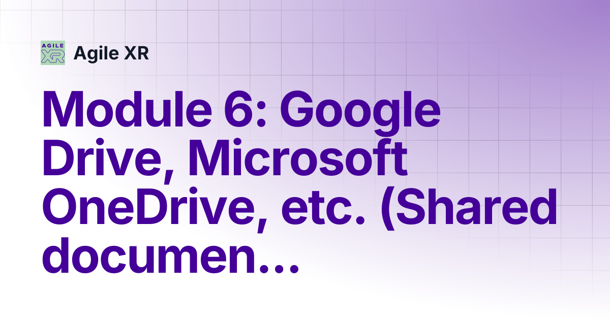 Module 6: Google Drive, Microsoft OneDrive, etc. (Shared document tools ...
